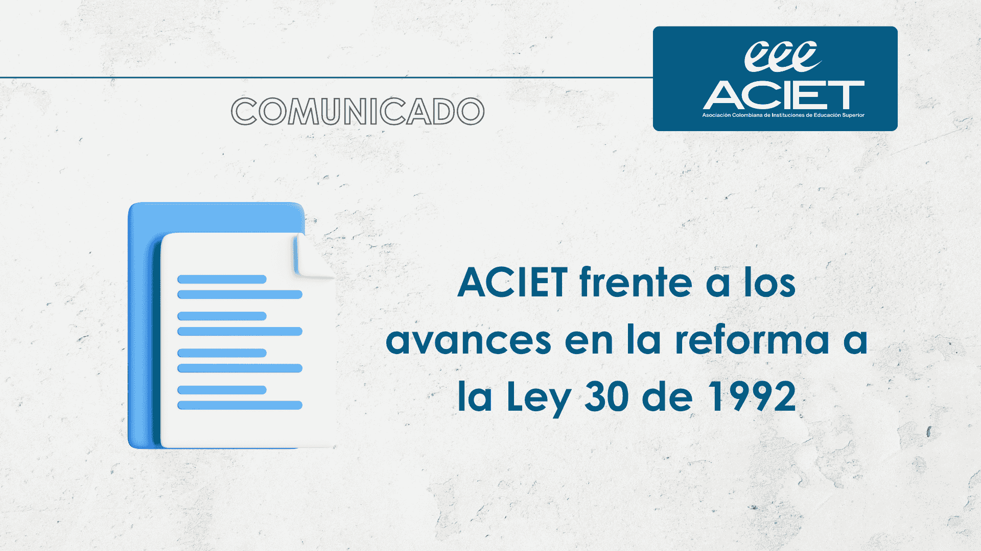 ACIET frente a los avances en la reforma a la Ley 30 de 1992