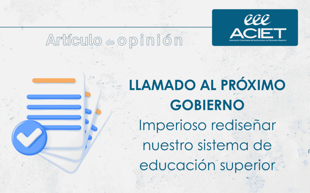 LLAMADO AL PRÓXIMO GOBIERNO: Imperioso rediseñar nuestro sistema de educación superior