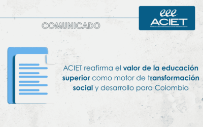 ACIET reafirma el valor de la educación superior como motor de transformación social y desarrollo para Colombia
