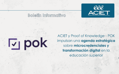 ACIET y Proof of Knowledge – POK impulsan una agenda estratégica sobre microcredenciales y transformación digital en la educación superior