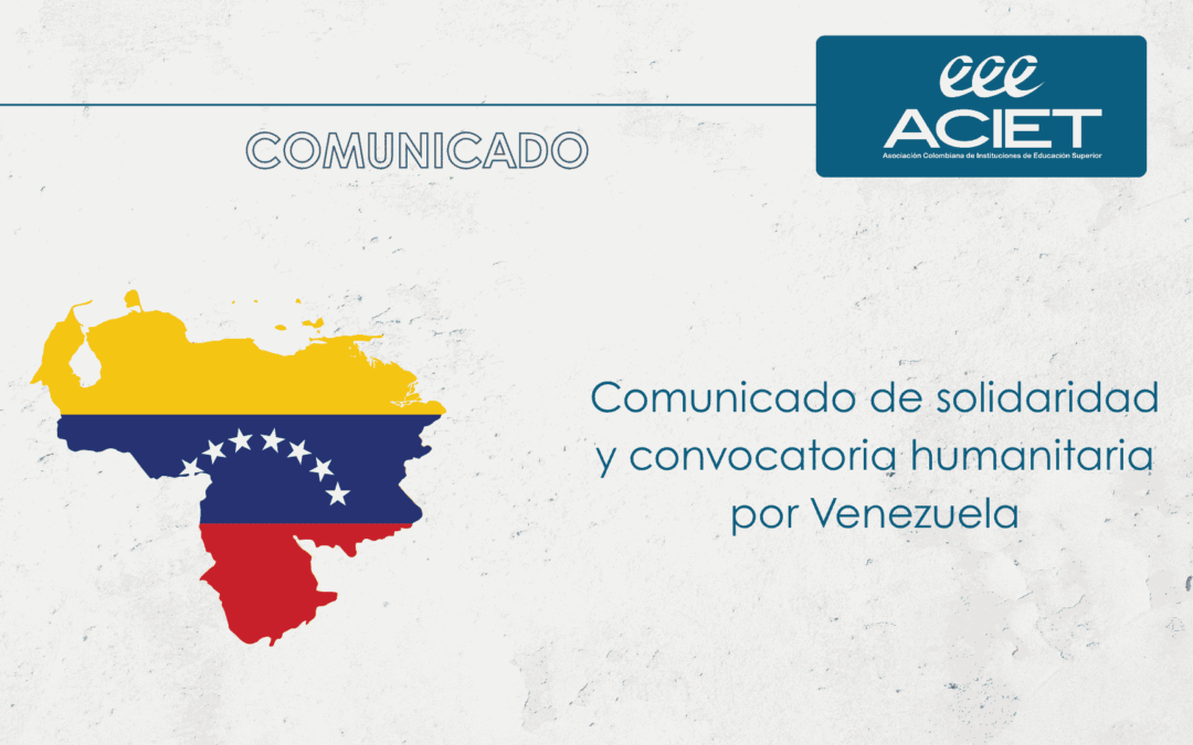 Comunicado de solidaridad y convocatoria humanitaria por Venezuela